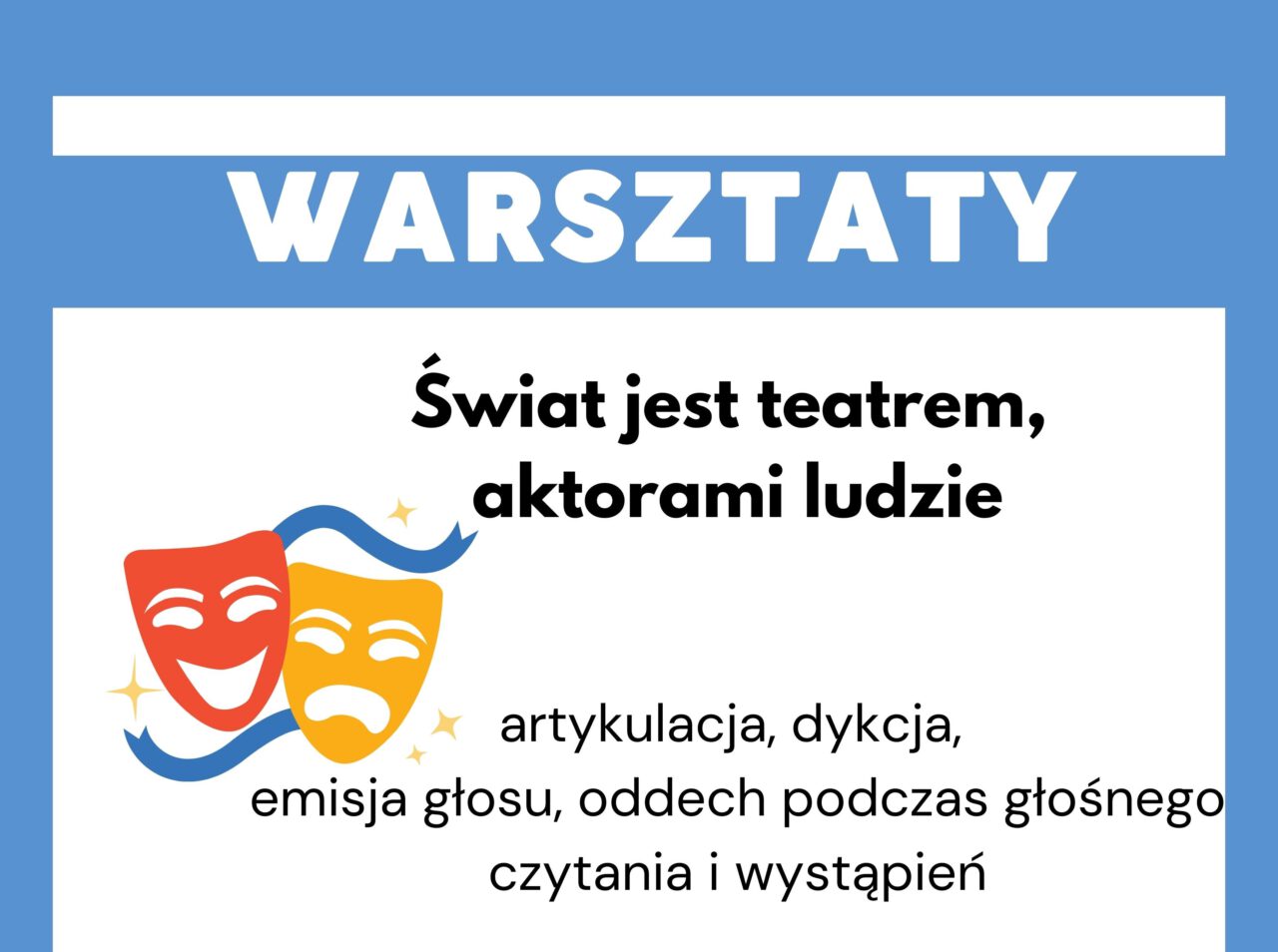 Ilustracja do artykułu Świat jest teatrem, aktorami ludzie - warsztaty