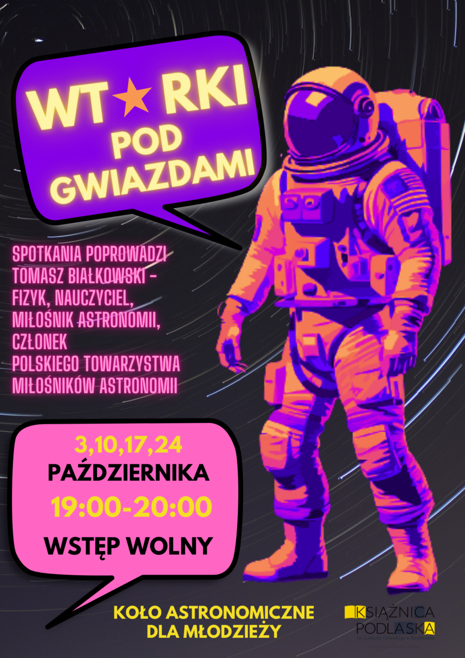 Ilustracja do artykułu WTORKI POD GWIAZDAMI - pierwsze spotkanie koła astronomicznego dla młodzieży