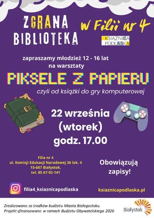 Plakat zapraszający na warsztaty dla młodzieży w wieku od dwunastu do szesnastu lat pod nazwą  "Piksele z papieru"