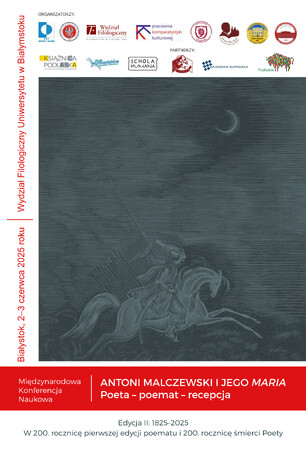 Plakat konferencji naukowej pt. „Antoni Malczewski i jego Maria – Poeta – poemat – recepcja”, organizowanej przez Wydział Filologiczny Uniwersytetu w Białymstoku w dniach 2–3 czerwca 2025 roku. W tle grafika rycerza na koniu pod księżycem.