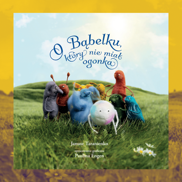 Zdjęcie produktu: O Bąbelku, który nie miał ogonka