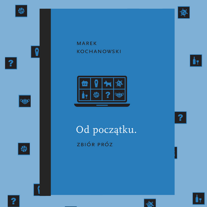 Od początku. Zbiór próz