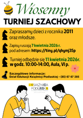 Plakat informujący o „Wiosennym Turnieju Szachowym” organizowanym przez Książnicę Podlaską, zawierający grafikę dwóch osób grających w szachy oraz kluczowe informacje: wydarzenie dla dzieci z rocznika 2011 i młodszych odbędzie się 11 kwietnia 2026 r. w godzinach 10:00–14:00 w Auli na VI piętrze, a zapisy ruszają 7 kwietnia pod adresem https://tiny.pl/qhymj35p (szczegóły pod numerem tel. 85 67 67 285).